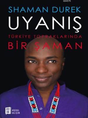 Uyanış; Türkiye Topraklarında Bir Şaman - 1