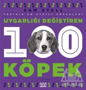 Uygarlığı Değiştiren 100 Köpek - Mundi