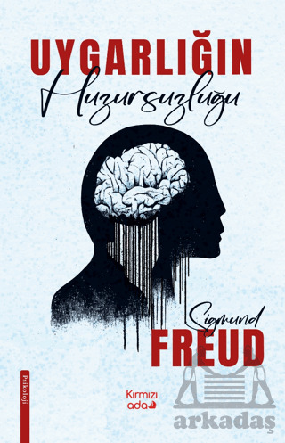 Uygarlığın Huzursuzluğu - Kırmızı Ada Yayınları