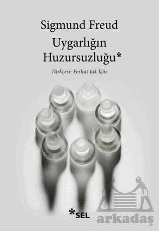 Uygarlığın Huzursuzluğu - Sel Yayıncılık