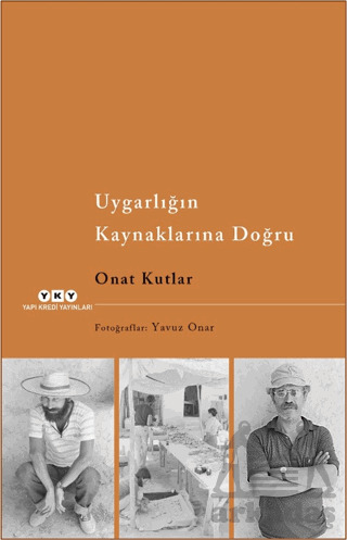 Uygarlığın Kaynaklarına Doğru - Yapı Kredi Yayınları