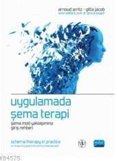 Uygulamada Şema Terapi; Şema Mod Yaklaşımına Giriş Rehberi - Nobel Akademik Yayıncılık