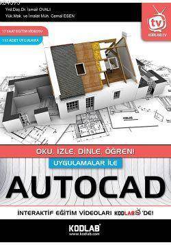 Uygulamalarla Autocad; Oku, İzle, Dinle, Öğren! - Kodlab Yayın Dağıtım