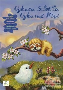 Uykucu Sılot'la Uykusuz Kivi - Elma Yayınevi