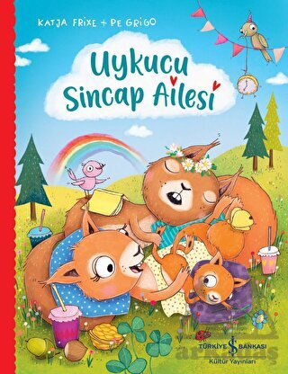 Uykucu Sincap Ailesi - İş Bankası Kültür Yayınları