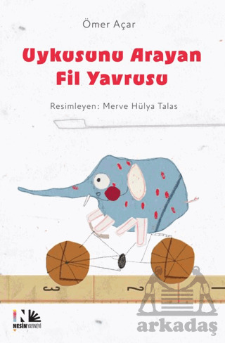 Uykusunu Arayan Fil Yavrusu - Nesin Yayınevi