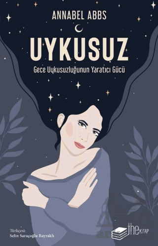 Uykusuz: Gece Uykusuzluğunun Yaratıcı Gücü - The Kitap