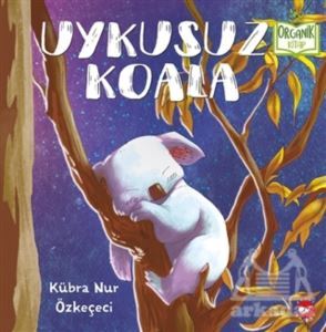 Uykusuz Koala - Beyaz Balina Yayınları