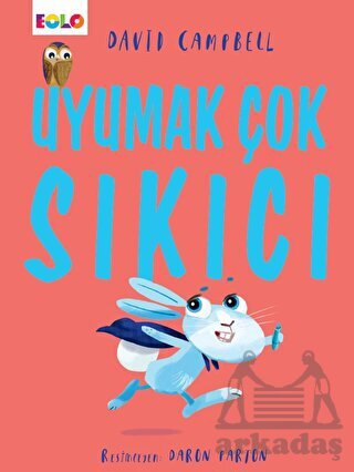 Uyumak Çok Sıkıcı - Eolo Yayıncılık