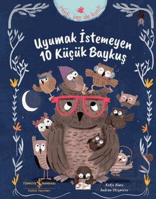 Uyumak İstemeyen 10 Küçük Baykuş - İş Bankası Kültür Yayınları