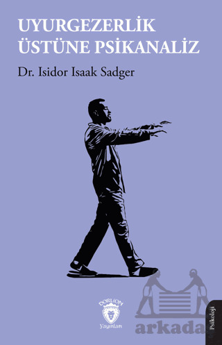 Uyurgezerlik Üstüne Psikanaliz - Dorlion Yayınları