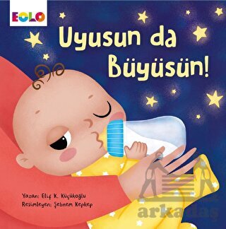 Uyusun da Büyüsün! - Eolo Yayıncılık