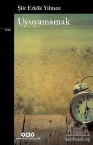 Uyuyamamak - Yapı Kredi Yayınları