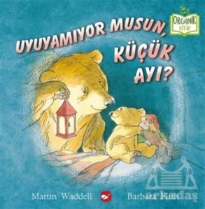 Uyuyamıyor Musun, Küçük Ayı? - Beyaz Balina Yayınları