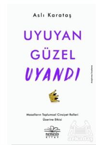 Uyuyan Güzel Uyandı - Nemesis Kitap
