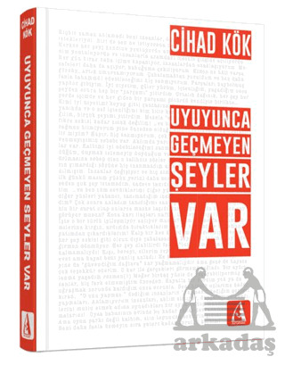 Uyuyunca Geçmeyen Şeyler Var - Arunas Yayıncılık