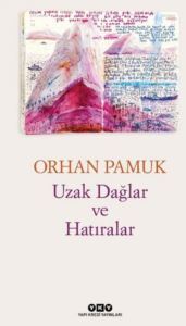 Uzak Dağlar Ve Hatıralar - Yapı Kredi Yayınları