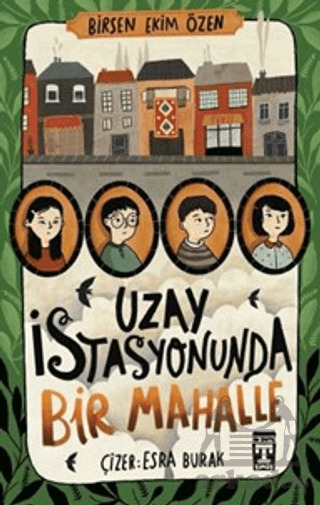 Uzay İstasyonunda Bir Mahalle - Genç Timaş