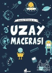 Uzay Macerası - Canım Kitabım 3 - Çınar Yayınları