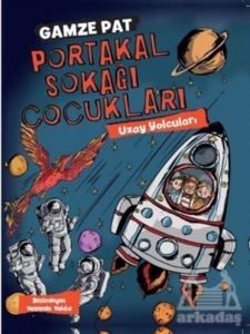 Uzay Yolcuları - Portakal Sokağı Çocukları 3 - Doğan Egmont Yayıncılık