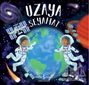 Uzaya Seyahat - İş Bankası Kültür Yayınları