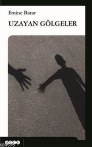 Uzayan Gölgeler - Hece Yayınları