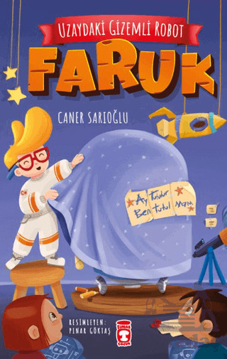 Uzaydaki Gizemli Robot – Faruk - Timaş Çocuk