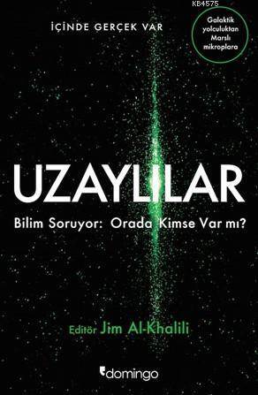Uzaylılar; Bilim Soruyor: Orada Kimse Var Mı? - Domingo Yayınevi