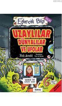 Uzaylılar Dünyalılar Ve Ufolar - Eğlenceli Bilgi Yayınları