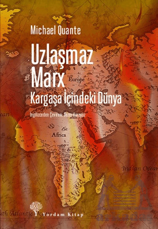 Uzlaşmaz Marx Kargaşa İçindeki Dünya - Yordam Kitap