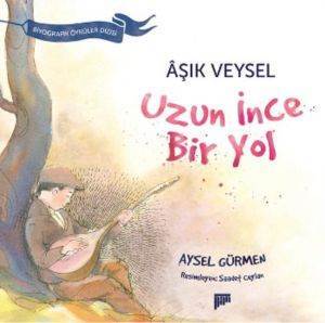 Uzun İnce Bir Yol; Aşık Veysel - Pan Yayıncılık