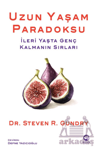 Uzun Yaşam Paradoksu – İleri Yaşta Genç Kalmanın Sırları - Nova Kitap