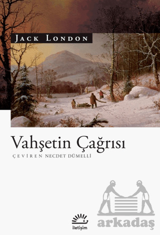 Vahşetin Çağrısı - İletişim Yayınevi