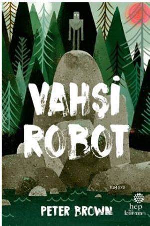 Vahşi Robot - Hep Kitap