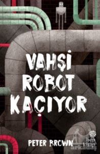 Vahşi Robot Kaçıyor - Hep Kitap