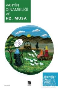 Vahyin Dinamikliği Ve Hz. Musa - 1