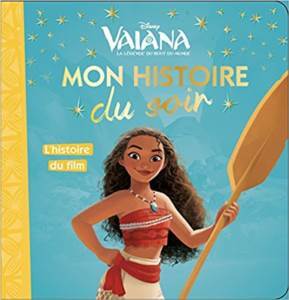 Vaiana: L'histoire Du Film - Hachette Jeunesse