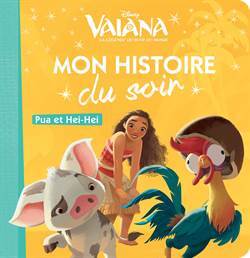 Vaiana: Pua Et Heihei - Hachette Jeunesse