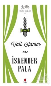 Vali Hanım - Tiyatro Eserleri 9 - Kapı Yayınları