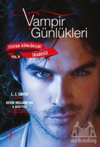 Vampir Günlükleri - Stefan Günlükleri Vol: 6 İradesiz - Artemis Yayınları