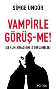 Vampirle Görüş-Me - Postiga Yayınları