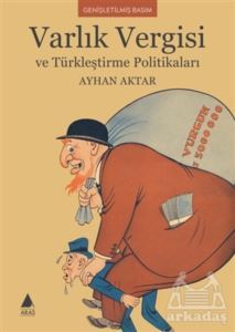 Varlık Vergisi Ve Türkleştirme Politikaları - 1