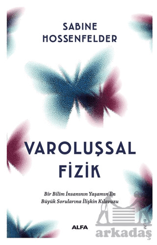Varoluşsal Fizik - Alfa Yayınları