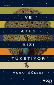 Ve Ateş Bizi Tüketiyor - Can Yayınları