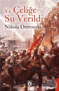 Ve Çeliğe Su Verildi - 1