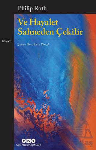 Ve Hayalet Sahneden Çekilir - Yapı Kredi Yayınları