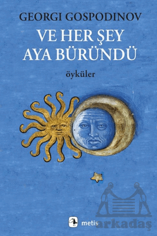 Ve Her Şey Aya Büründü - Metis Yayınları