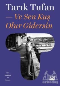 Ve Sen Kuş Olur Gidersin - Doğan Kitap