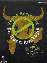 Vegan Beslenme; 190 Vegan Yemek Tarifiyle Birlikte - Oğlak Yayıncılık