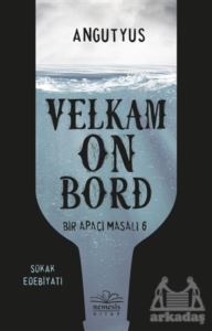 Velkam On Bord - Bir Apaçi Masalı 6 - Nemesis Kitap
